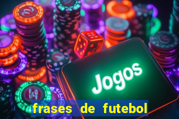 frases de futebol feminino para status tumblr